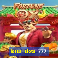 lotsa slots 777 paga mesmo