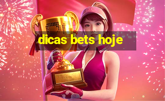 dicas bets hoje