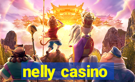 nelly casino