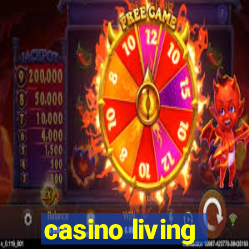 casino living