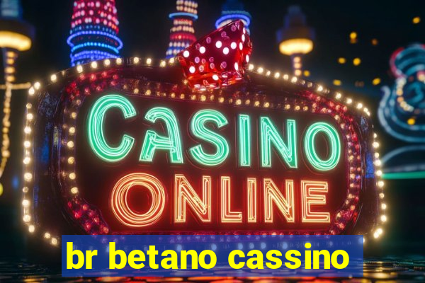 br betano cassino