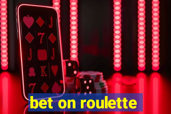 bet on roulette