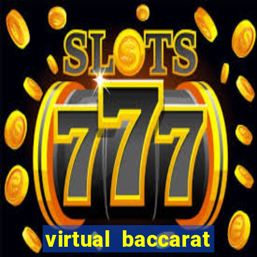 virtual baccarat online casino