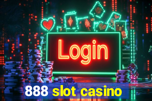 888 slot casino