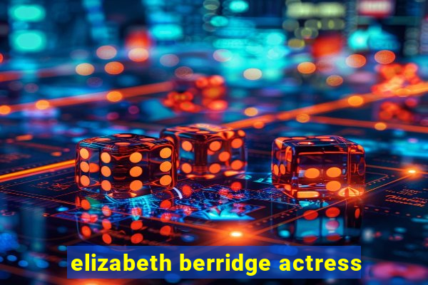 elizabeth berridge actress