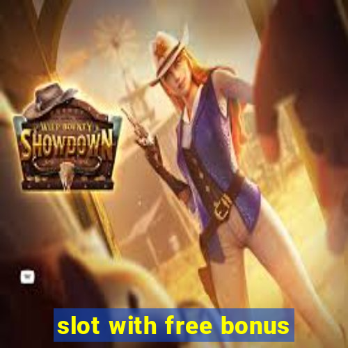 slot with free bonus