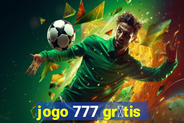 jogo 777 gr谩tis