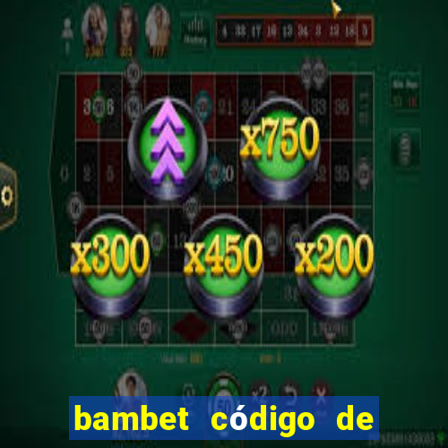 bambet código de bono de casino