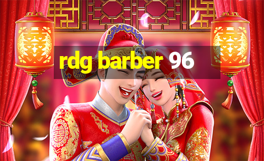 rdg barber 96