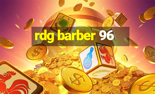 rdg barber 96