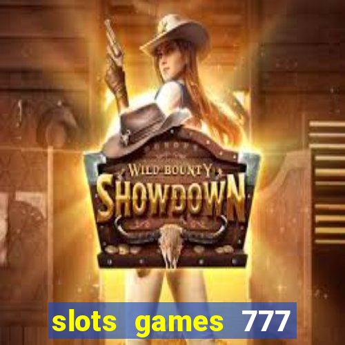 slots games 777 casino free u3172