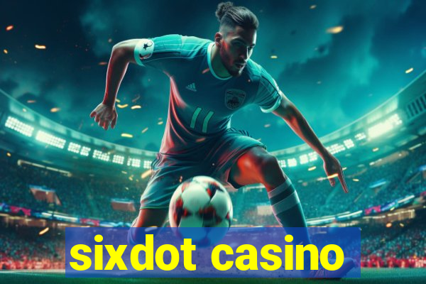 sixdot casino