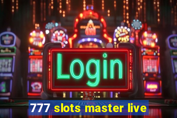 777 slots master live