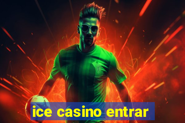 ice casino entrar