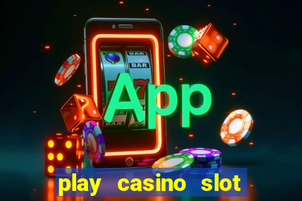 play casino slot machine games for free