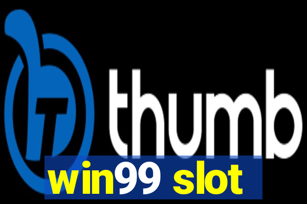 win99 slot