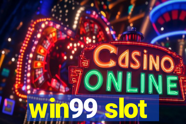 win99 slot