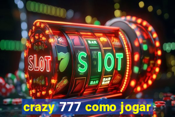 crazy 777 como jogar