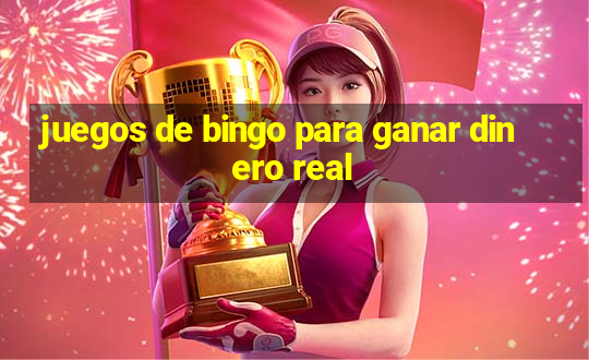 juegos de bingo para ganar dinero real