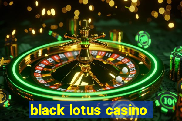 black lotus casino