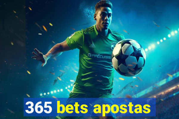 365 bets apostas