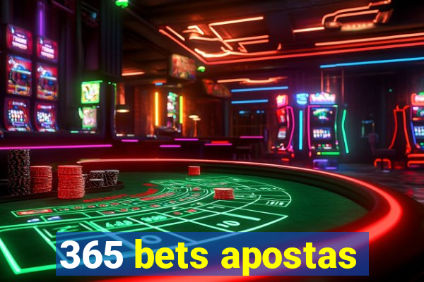 365 bets apostas