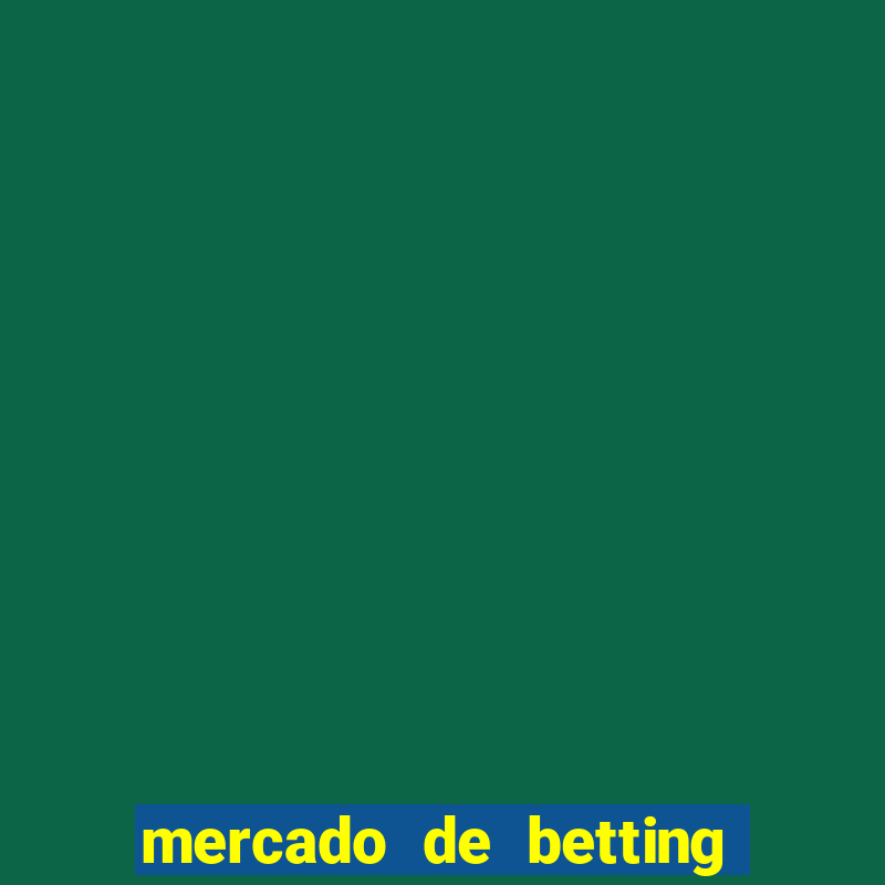 mercado de betting no brasil