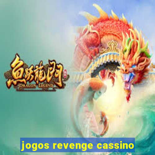 jogos revenge cassino