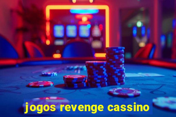 jogos revenge cassino