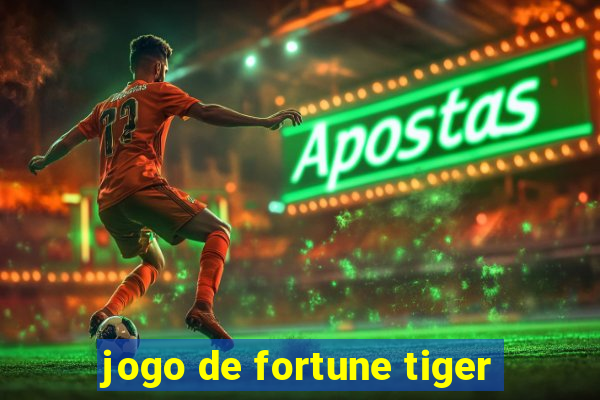 jogo de fortune tiger