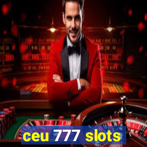 ceu 777 slots