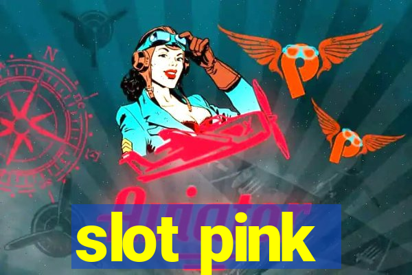 slot pink