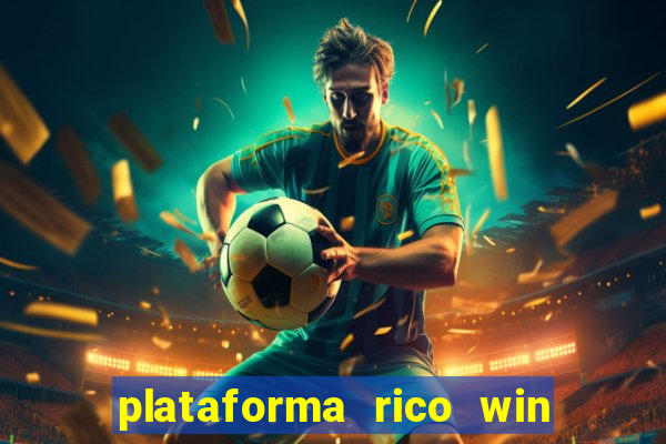 plataforma rico win paga mesmo