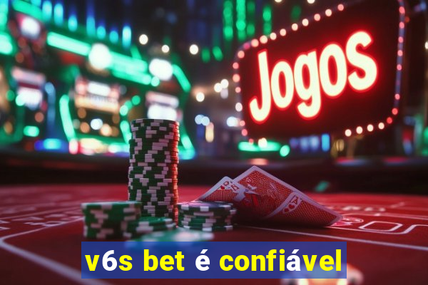 v6s bet é confiável