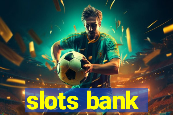 slots bank