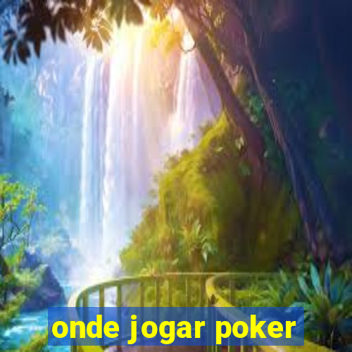 onde jogar poker