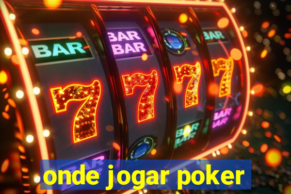 onde jogar poker