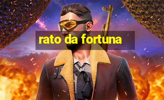 rato da fortuna