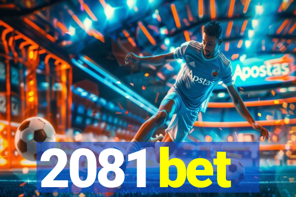 2081 bet