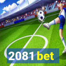 2081 bet