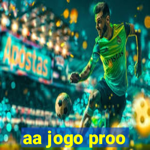 aa jogo proo