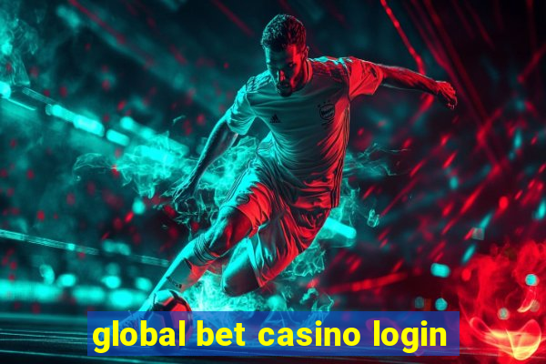 global bet casino login