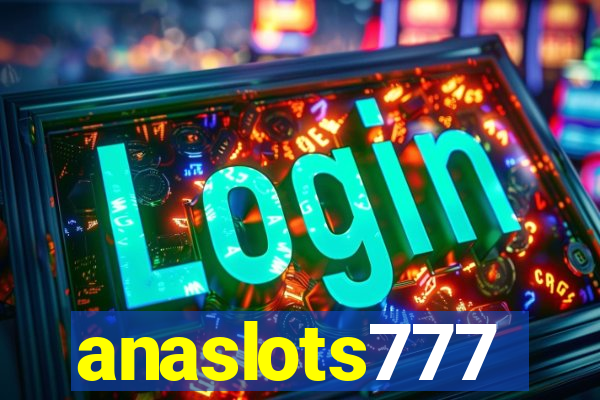 anaslots777