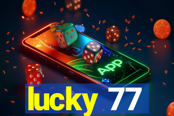 lucky 77