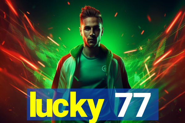 lucky 77