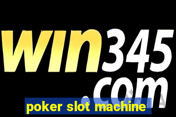 poker slot machine