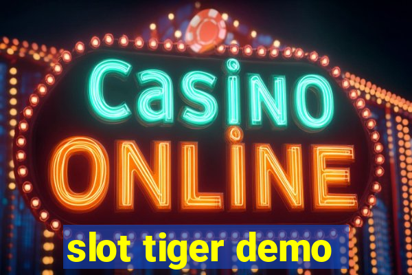 slot tiger demo