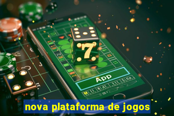 nova plataforma de jogos