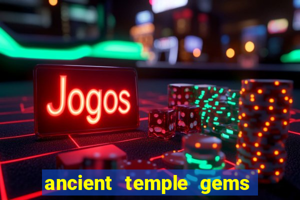 ancient temple gems slot online