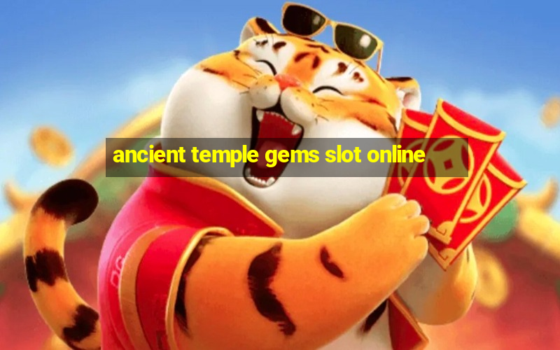 ancient temple gems slot online